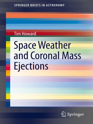 cover image of Space Weather and Coronal Mass Ejections